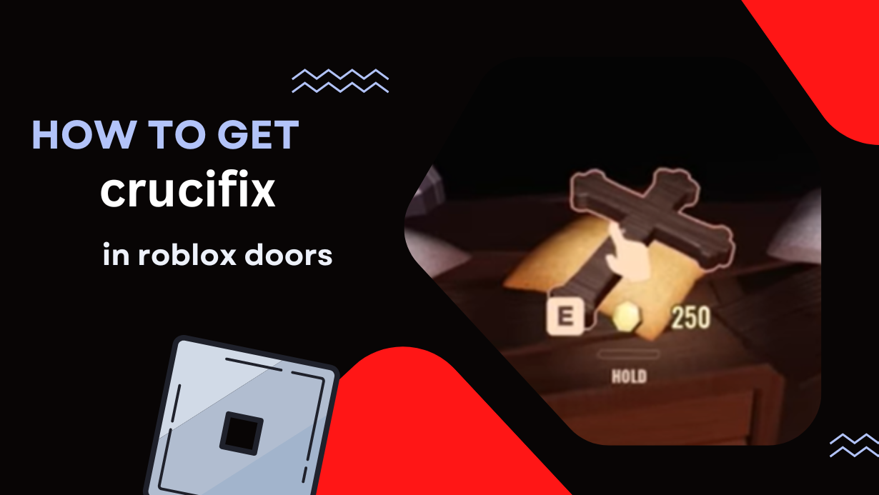 Roblox: How to Get the Crucifix in Doors