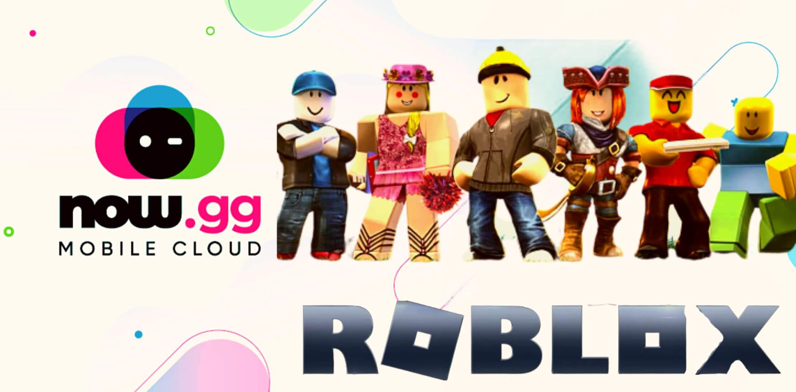 Now.gg Roblox: Experience Roblox Like Never Before with now.gg »  NetworkUstad