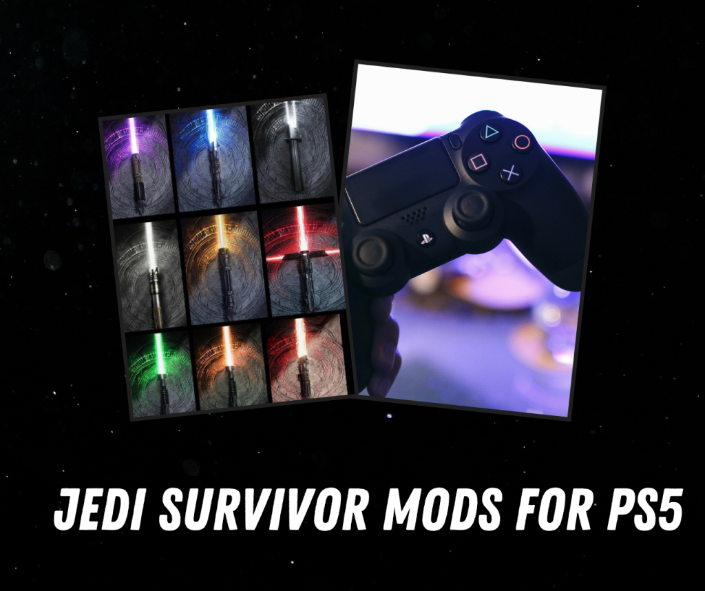 Star Wars Jedi Survivor Mods PS5