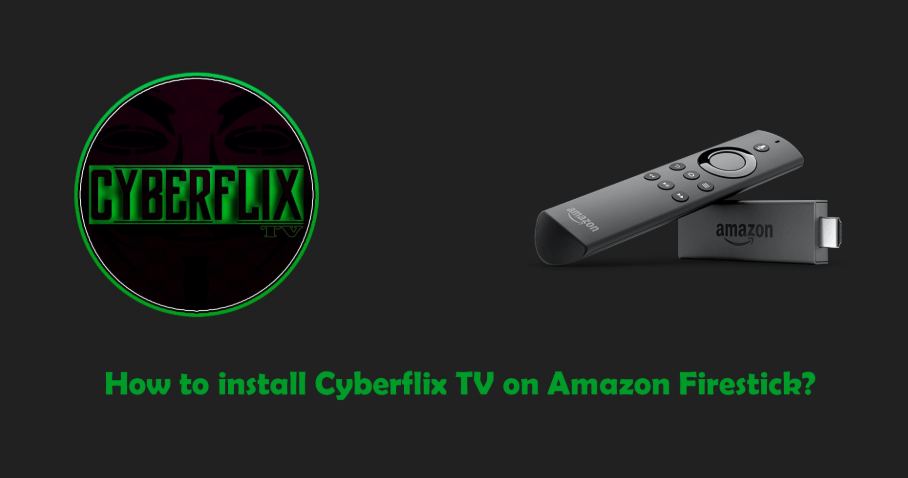 install Cyberflix TV on Firestick