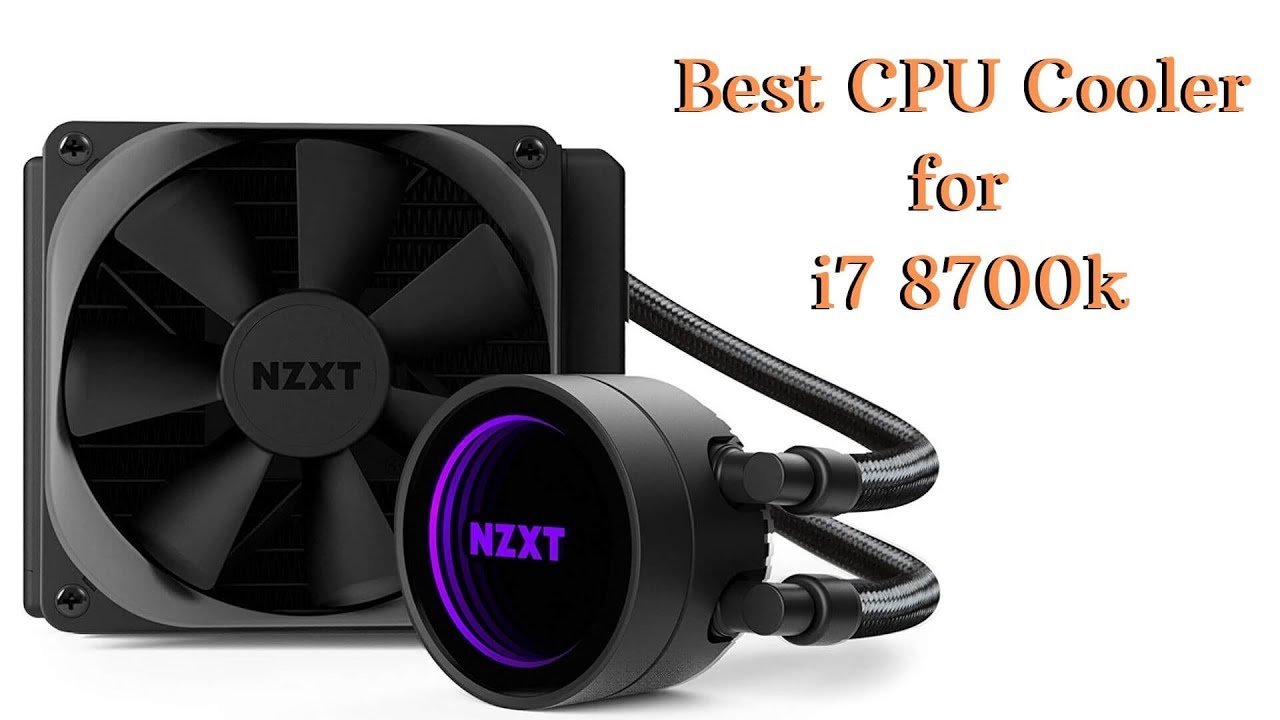 best cpu cooler for i7 8700k