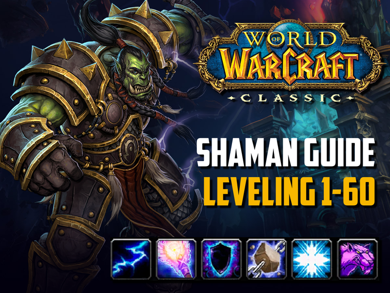 Wow Classic Shaman Leveling Guide 1 60