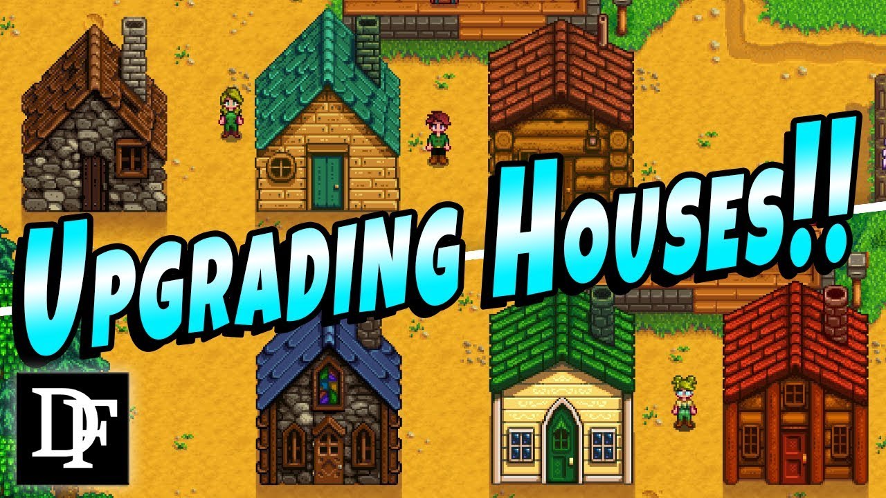 Stardew Valley House Upgrade