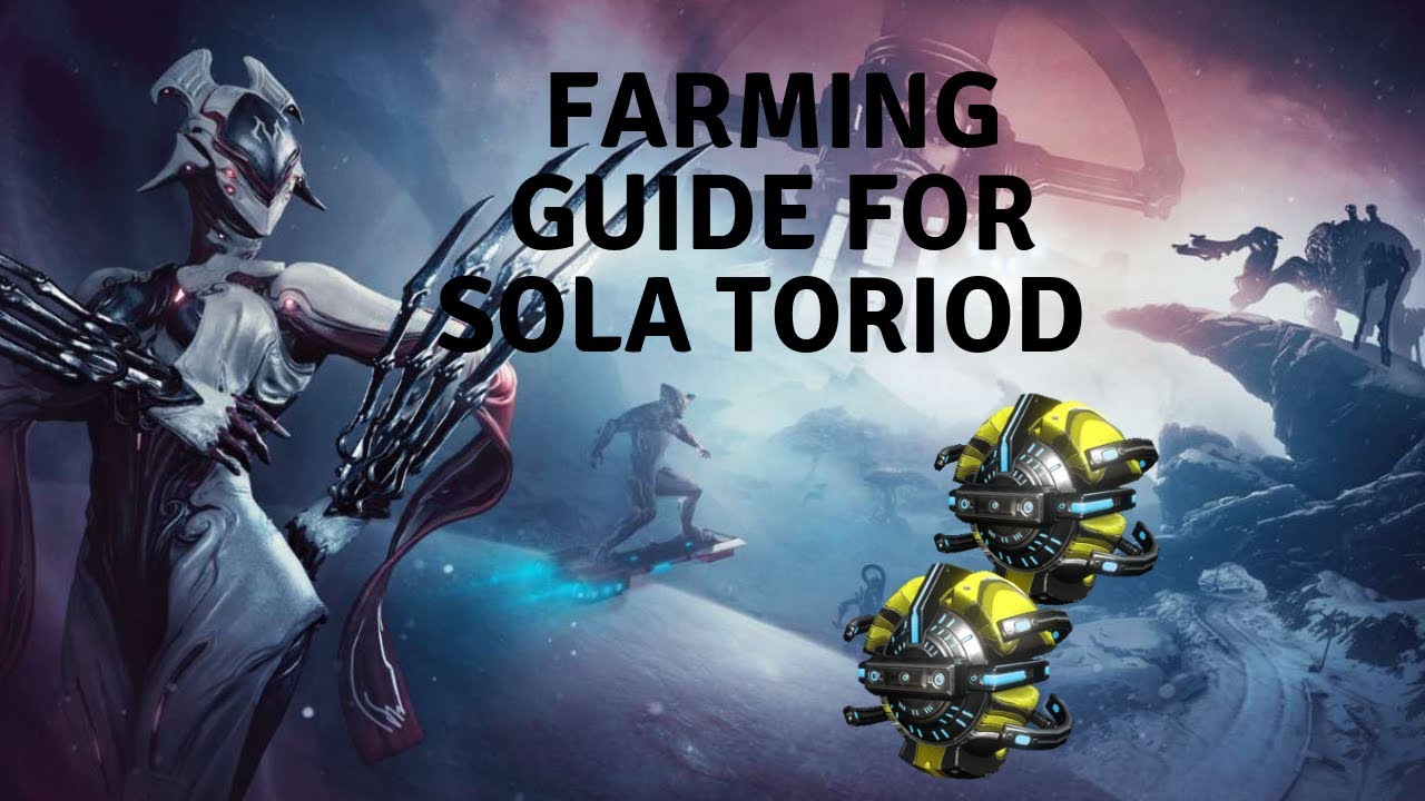 How to Sola Toroid Farm in Warframe