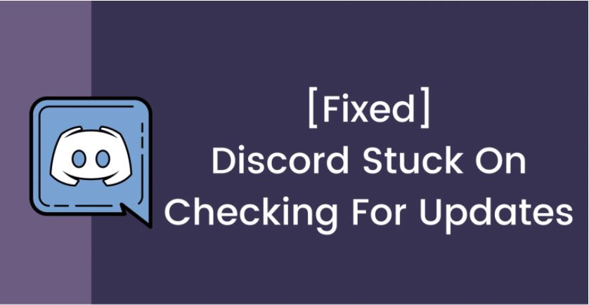 Discord Stuck on Checking for Updates