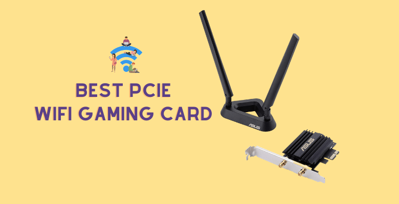 Best Wifi Card For Gaming