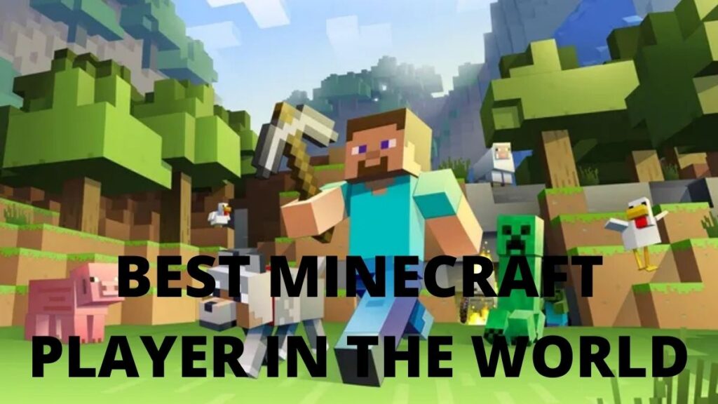 Best Minecraft players in the World as of 2021