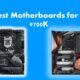 Best Motherboard for Intel i7 9700k
