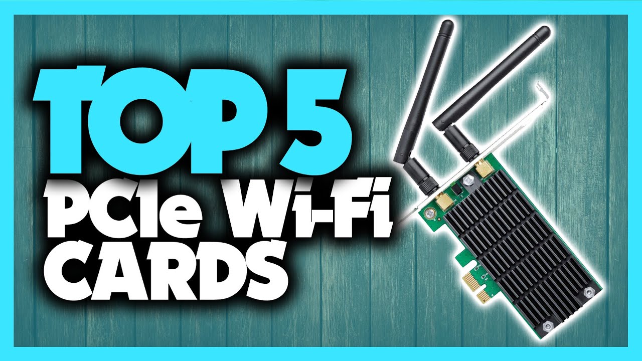 Best Pcie Wifi Card