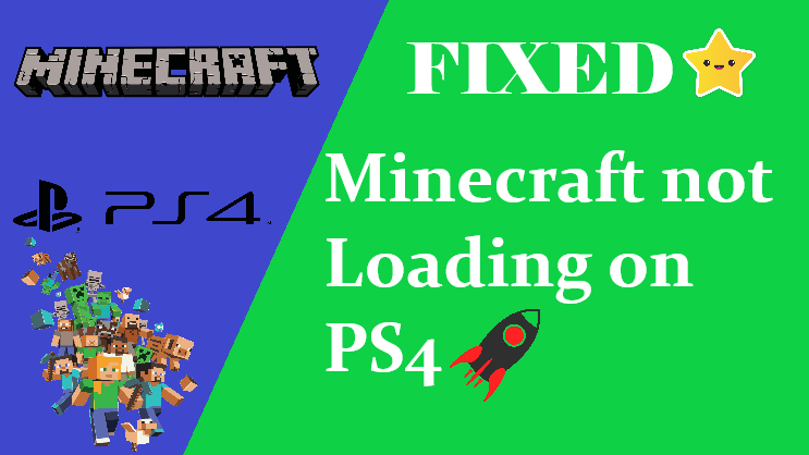 Minecraft Ps4 Not Loading How To Fix