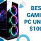 Best Prebuilt Gaming PC Under 1000