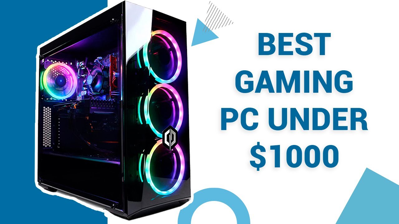 Best Prebuilt Gaming PC Under 1000