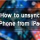 Unsync Iphone from Ipad