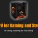 Best CPU for Gaming and Streaming