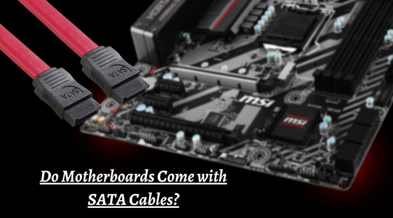 Motherboards Come with SATA Cables