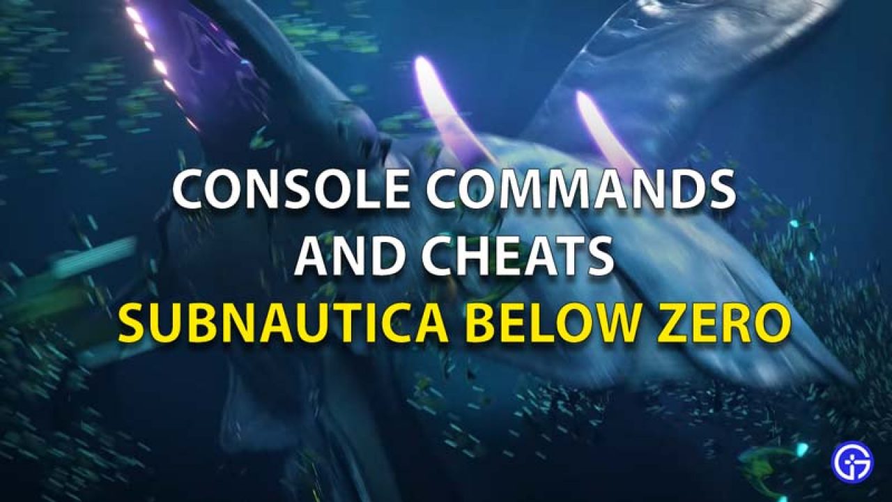 Subnautica Below Zero Console Commands