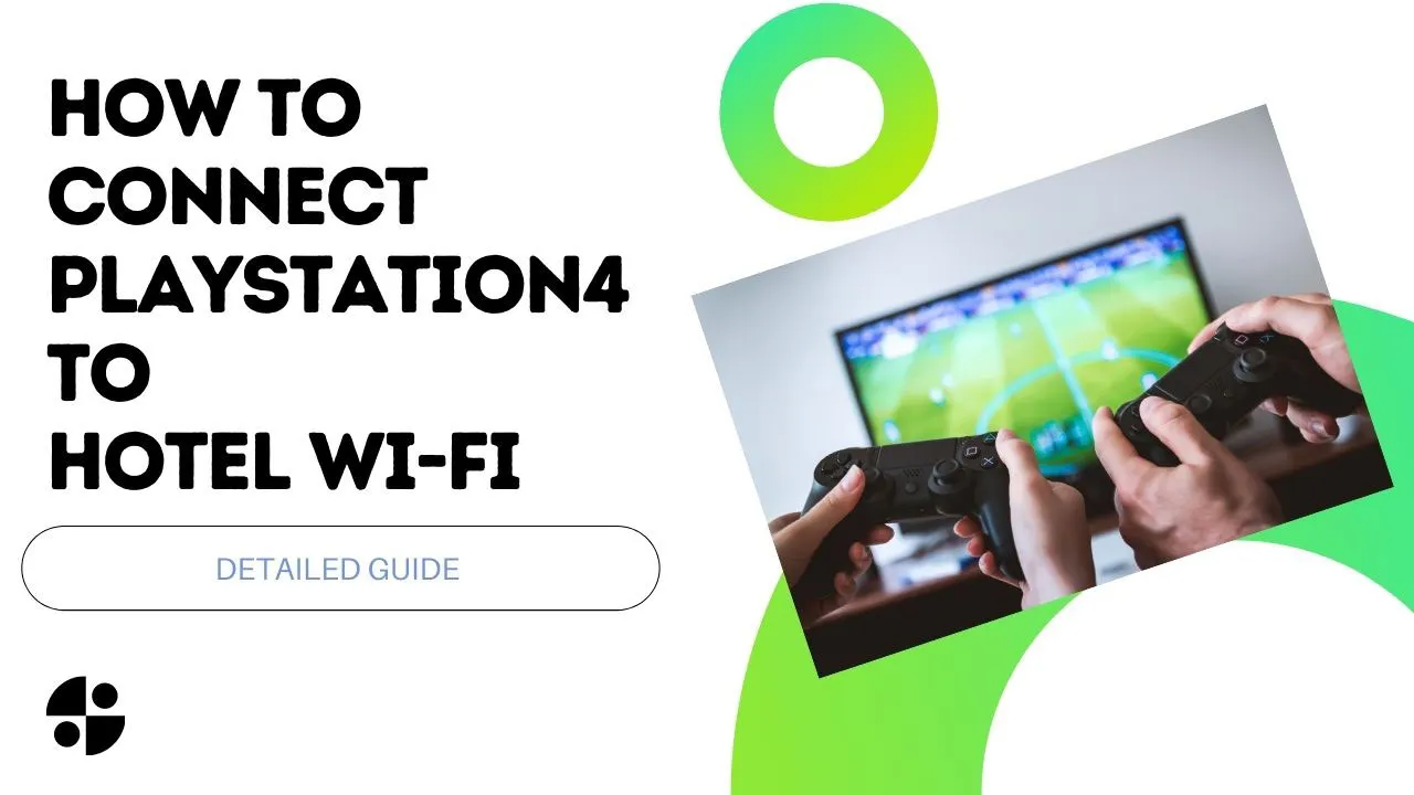 Connect PS4 to Hotel Wifi