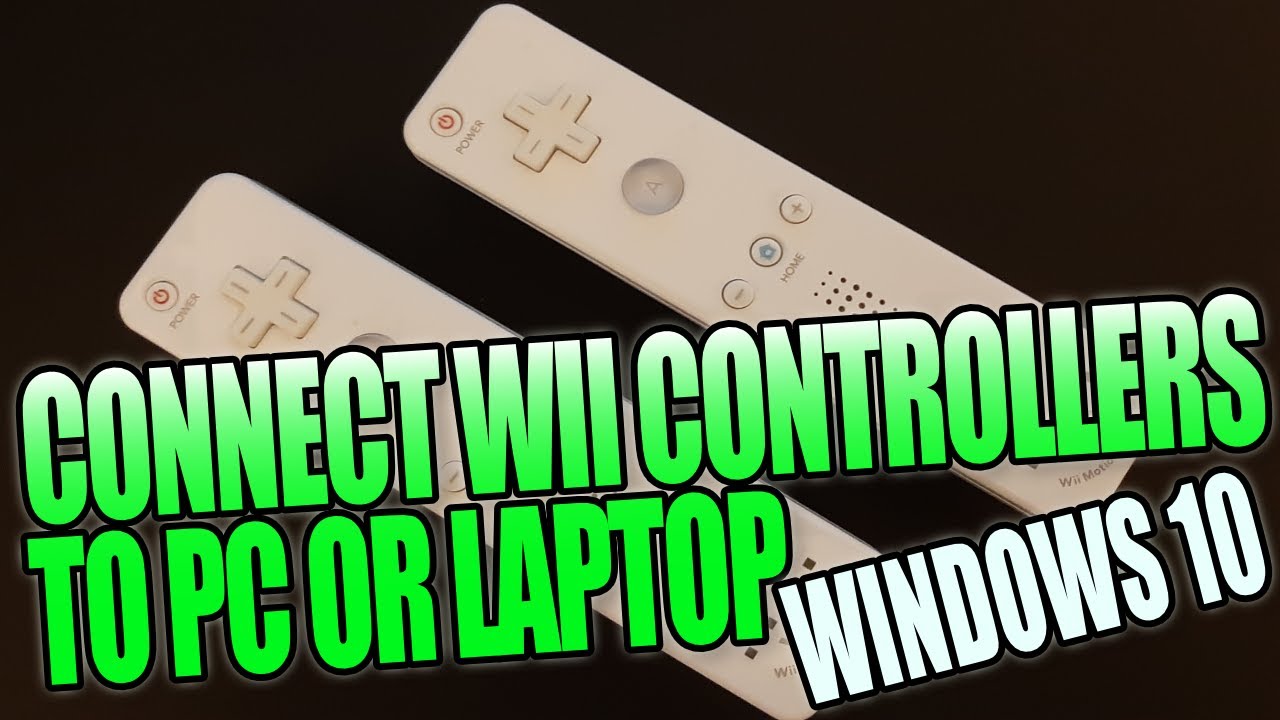 Connect Wii Controllers To Windows 10 PC or Laptop