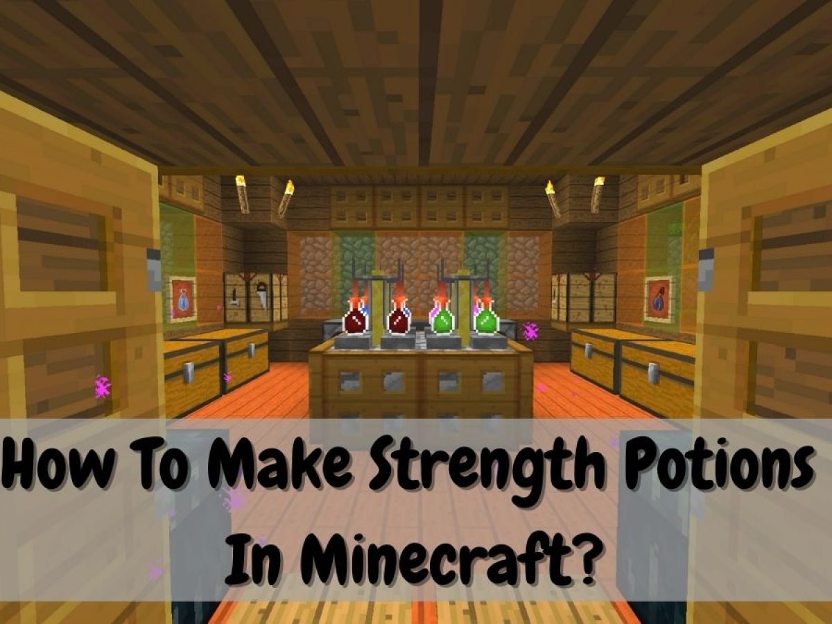 How to Make a Strength Potion in Minecraft