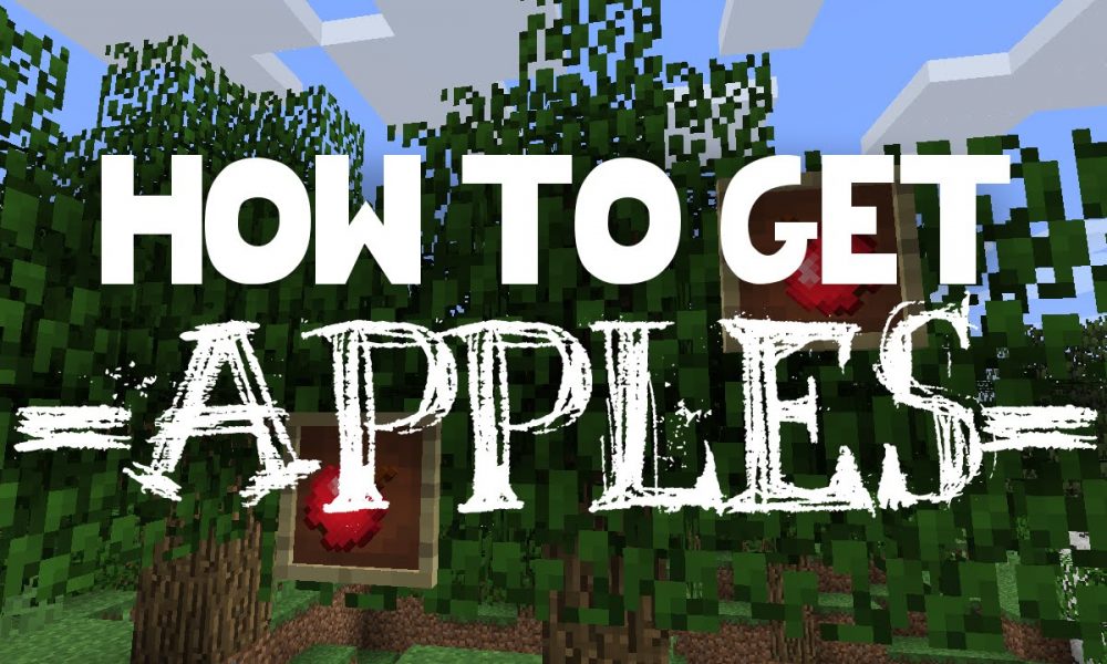 How to Get Apples in Minecraft the Quick and Easy Guide