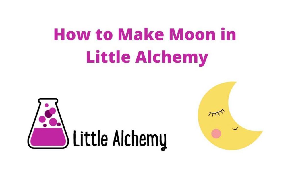 How to Make a Moon in Little Alchemy