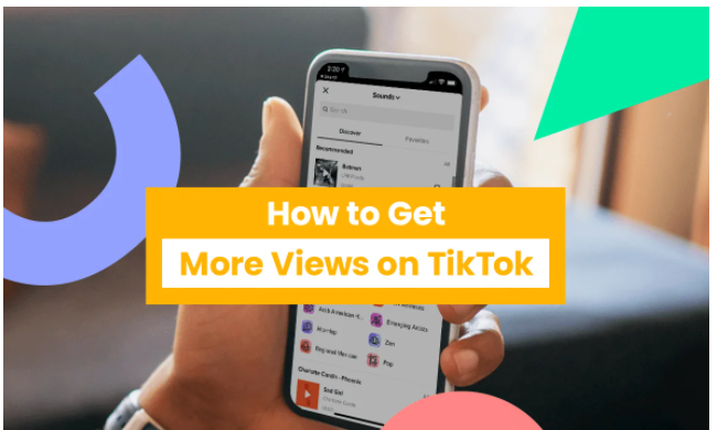 How to Get More Views on TikTok - Complete Guide