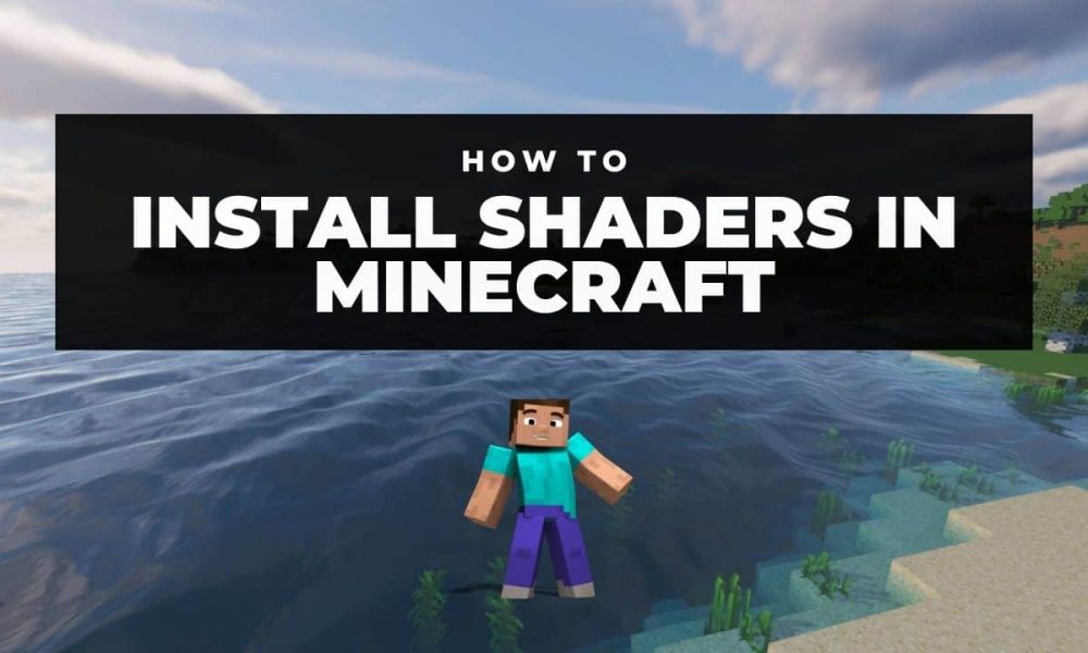How to Get Shaders in Minecraft