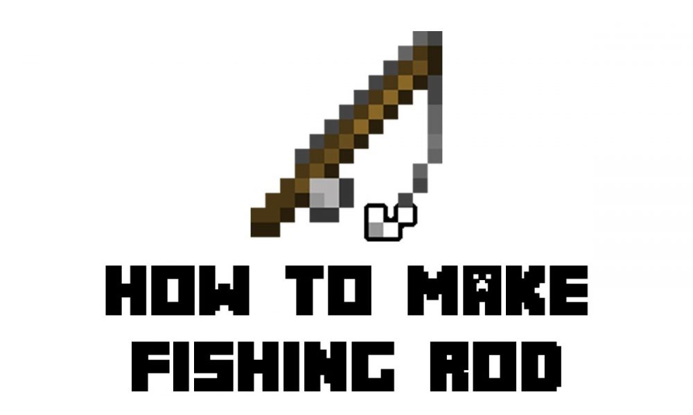 How to Make a Fishing Rod in Minecraft