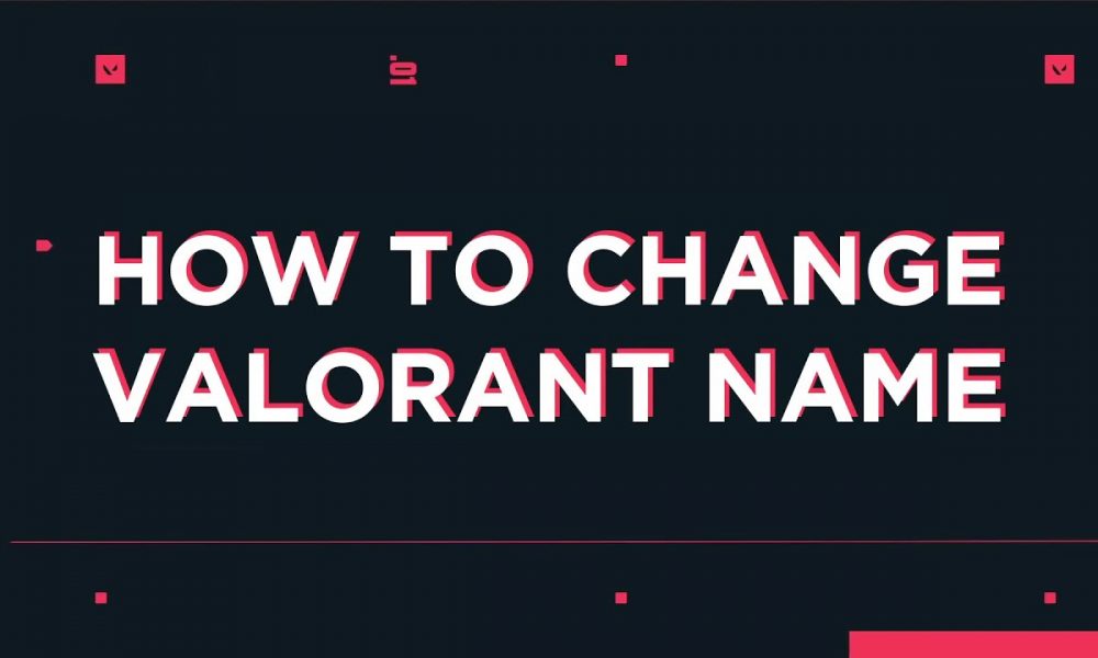 how-to-change-your-name-in-valorant