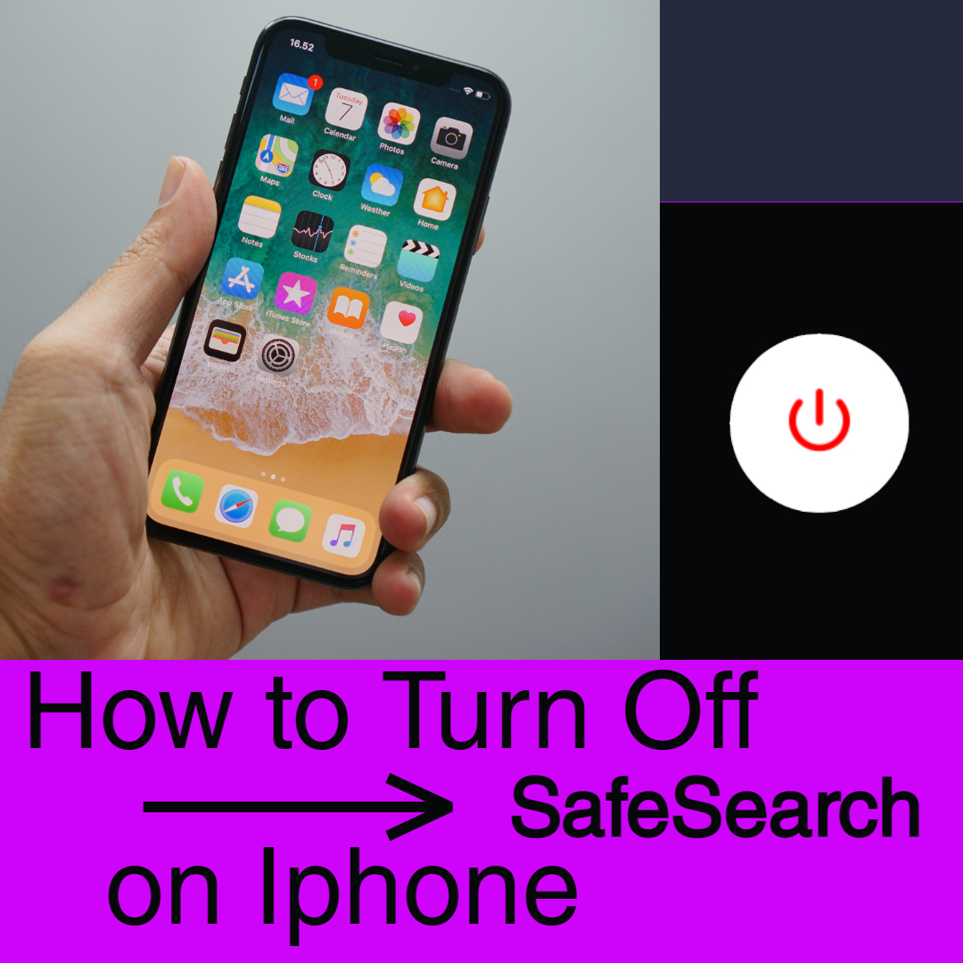 How to Turn Off Safesearch on Iphone