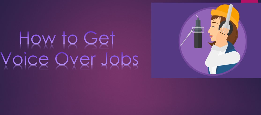 How to Get Voice Over Jobs