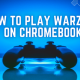How to Play Warzone on Chromebook