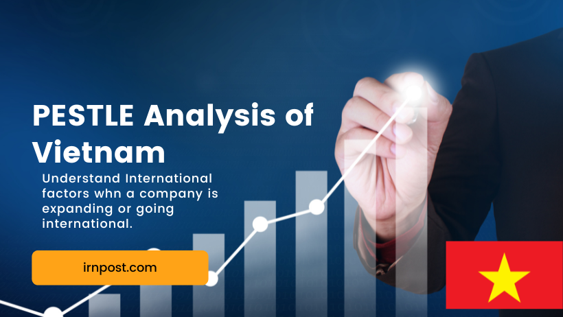 PESTLE Analysis of Vietnam