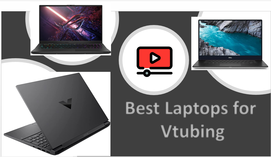 Best Laptops for Vtubing