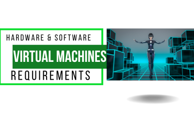 Hardware and Software Requirements for Virtual Machine