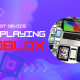 best device for playing roblox