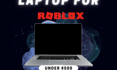 best laptops for roblox under $500