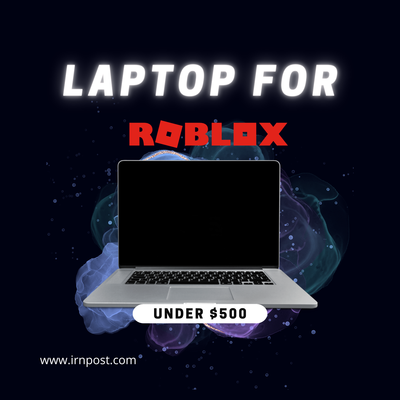 best laptops for roblox under $500