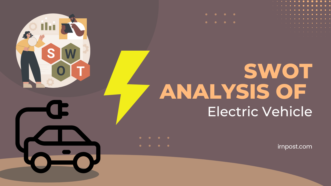 SWOT Analysis of Electric Vehicle