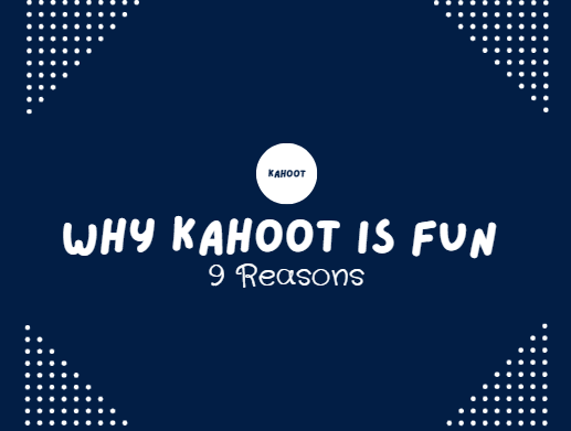 Why Kahoot is Fun