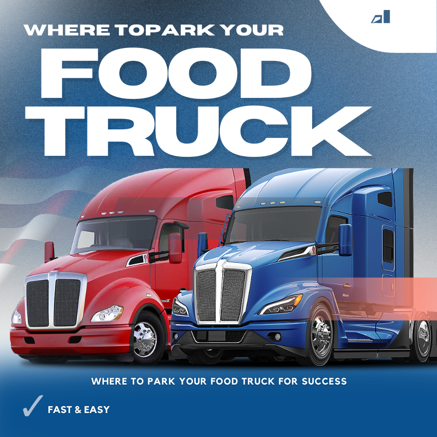 Where to Park Your Food Truck for Success