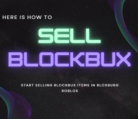 sell blockbux items in bloxburg Roblox