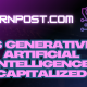 Is Generative Artificial Intelligence Capitalized