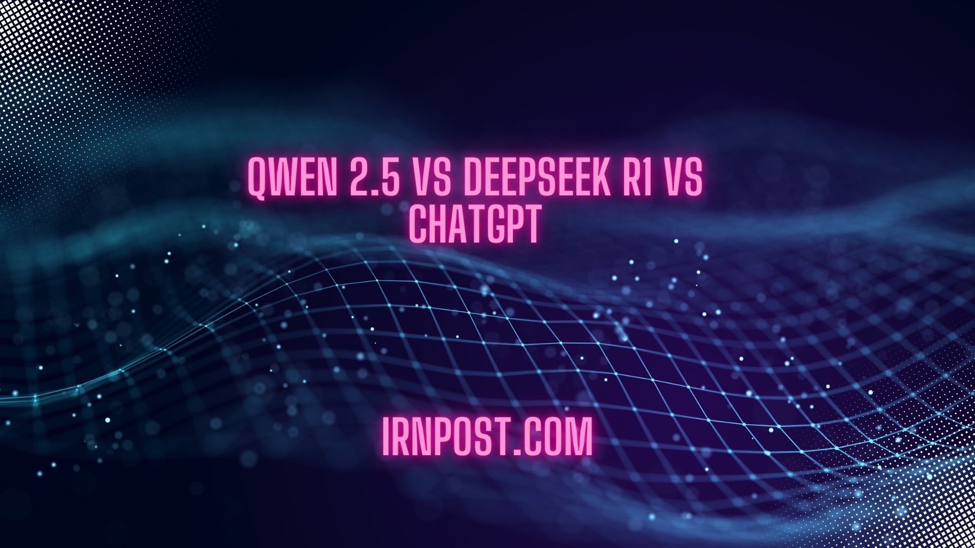 Qwen 2.5 vs DeepSeek R1 vs ChatGPT