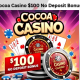 Cocoa Casino $100 No Deposit Bonus