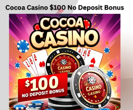 Cocoa Casino $100 No Deposit Bonus