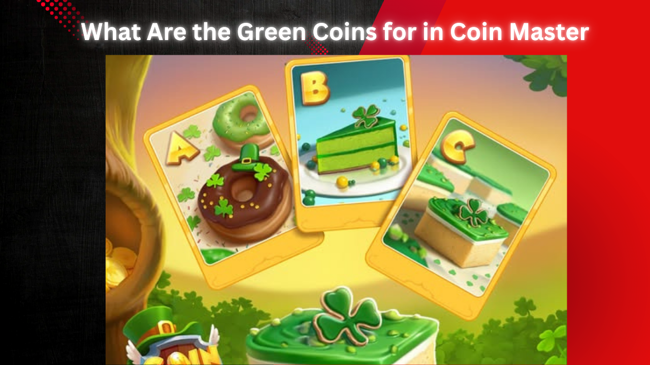 What Are the Green Coins for in Coin Master