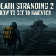 death stranding 2 how to get to inventor