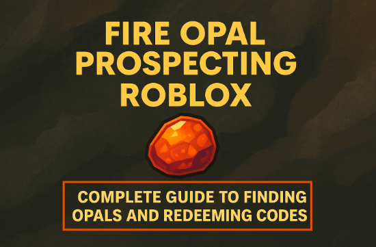 fire opal prospecting roblox